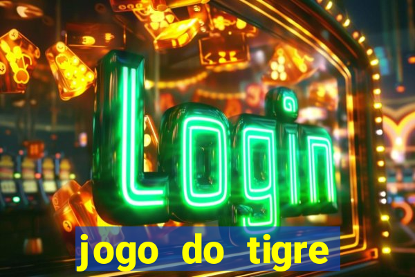 jogo do tigre deposito minimo 1 real